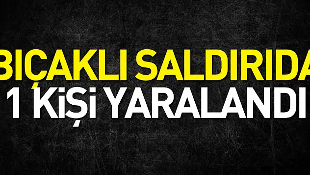 Samsun'da bıçaklı saldırıda 1 kişi yaralandı
