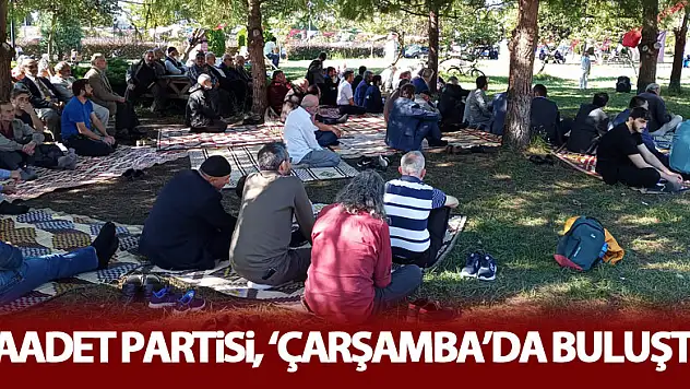 Saadet Partisi, 'Çarşamba'da buluştu