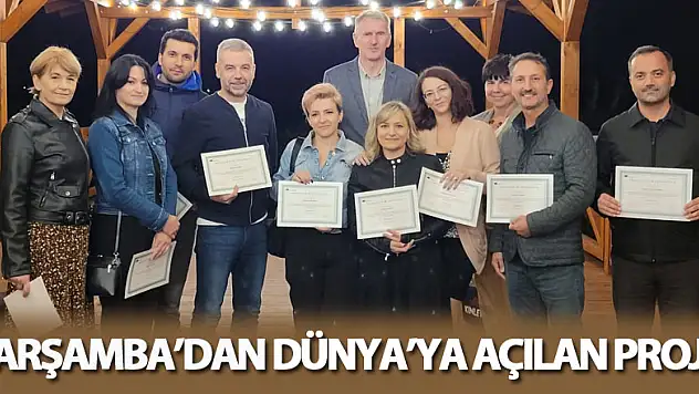 Çarşamba'dan Dünya'ya açılan proje!