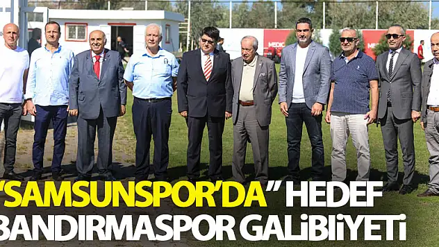 Samsunspor'da hedef Bandırmaspor galibiyeti