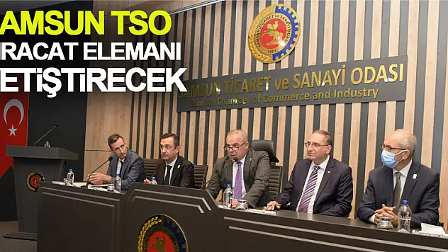 Samsun TSO ihracat elemanı yetiştirecek