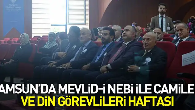 Samsun'da Mevlid-i Nebi ile Camiler ve Din Görevlileri Haftası