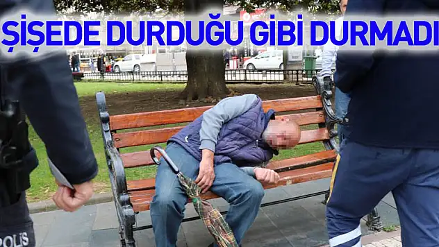 Şişede durduğu gibi durmadı