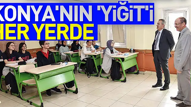 Konya'nın 'Yiğit'i her yerde