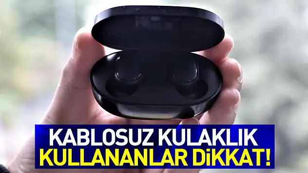 Uzmanından uyarı: 'Kablosuz kulaklıklar hücre DNA'sında bozulmalara ve kanser oluşumuna sebep verebilir'