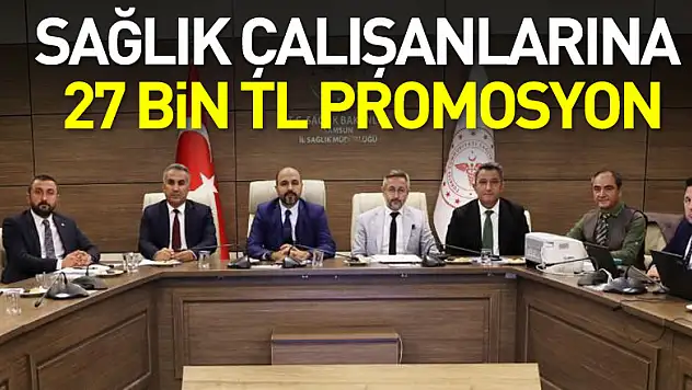 Samsun'da sağlık çalışanlarına 27 bin TL promosyon