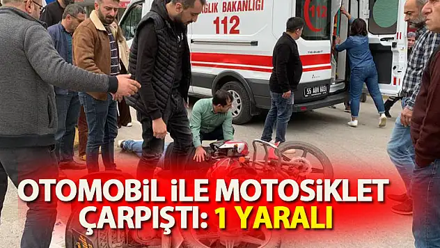 Otomobil ile motosiklet çarpıştı: 1 yaralı
