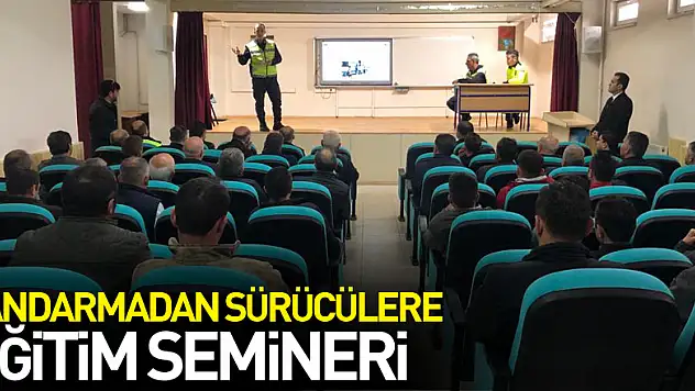 Jandarmadan sürücülere eğitim semineri