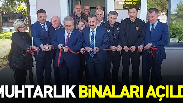 Muhtarlık Binaları Açıldı