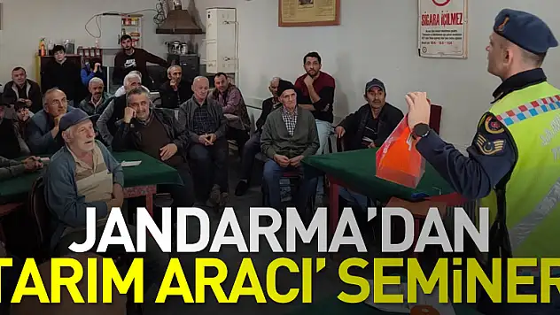Jandarma'dan 'tarım aracı' semineri