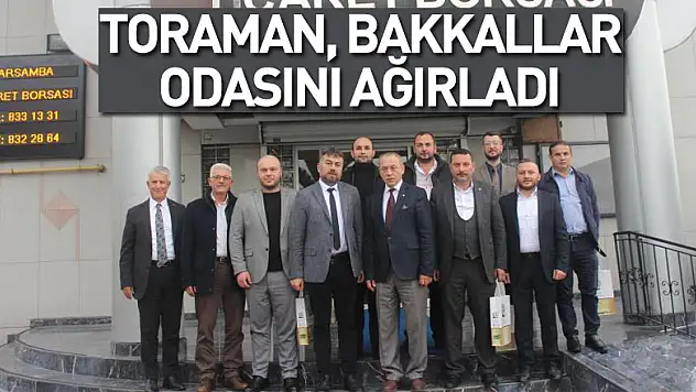 ÇTB Meclis Başkanı Toraman, Çarşamba Bakkallar Odasını ağırladı