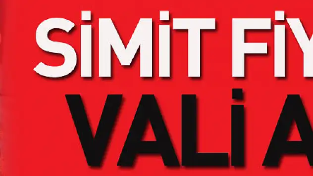 Simit fiyatına vali ayarı