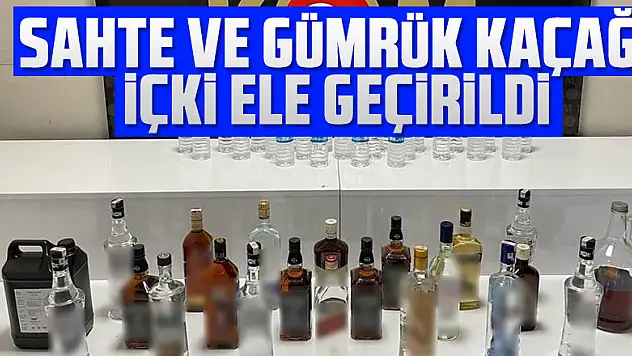 Samsun'da sahte ve gümrük kaçağı içki ele geçirildi