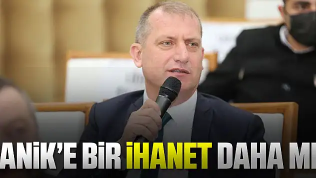 CANİK'E BİR İHANET DAHA MI?