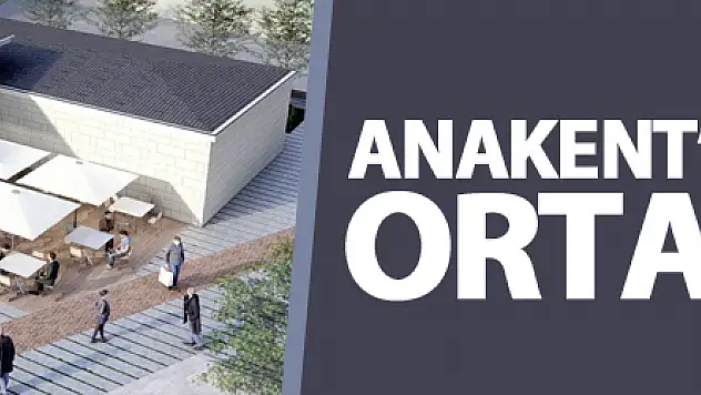 Anakent'in yeni projesi ortaya çıktı