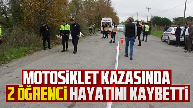 Samsun'da motosiklet kazasında 2 öğrenci hayatını kaybetti