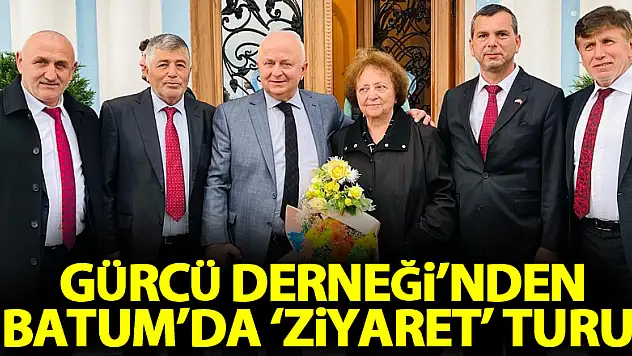 Gürcü Derneği'nden Batum'da 'ziyaret' turu