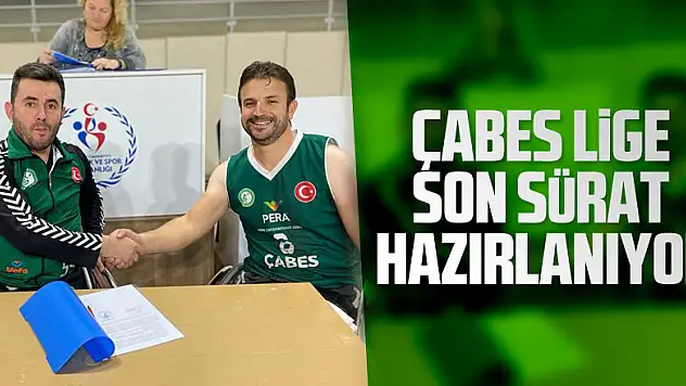 ÇABES LİGE SON SÜRAT HAZIRLANIYOR