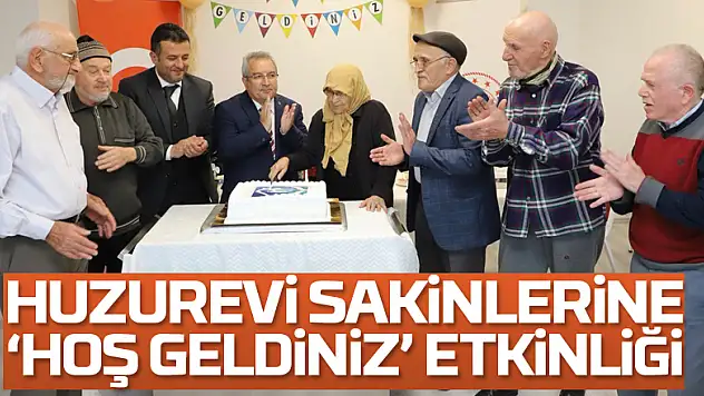 Huzurevi sakinlerine 'hoş geldiniz' etkinliği