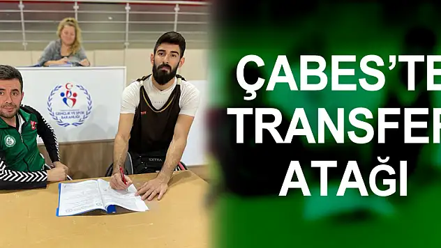 ÇABES'te transfer atağı