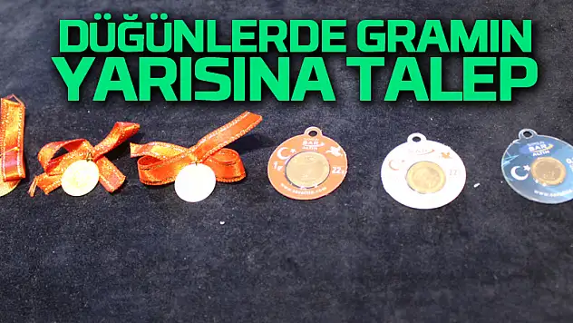 Düğünlerde Gramın Yarısına Talep