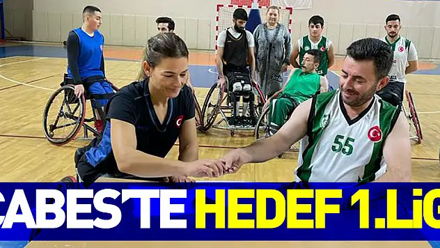 ÇABES'TE HEDEF 1.LİG