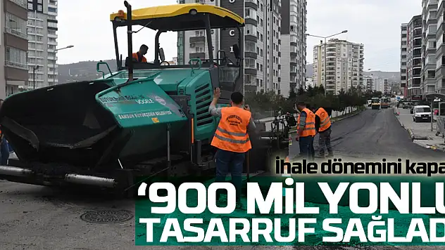 'İhale dönemini kapattı, 900 milyonluk tasarruf sağladı'
