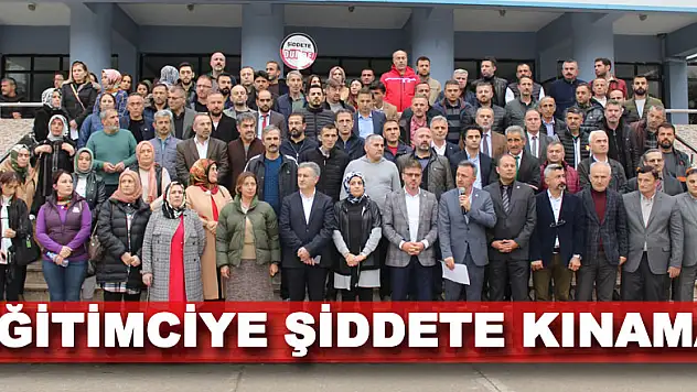 EĞİTİMCİYE ŞİDDETE KINAMA