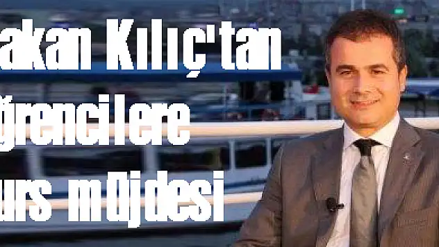 Bakan Kılıç'tan öğrencilere burs müjdesi
