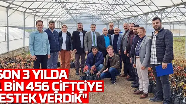 Demir: 'Son 3 yılda 11 bin 456 çiftçiye destek verdik'