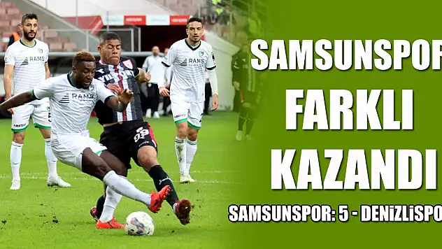 Samsunspor, farklı yendi