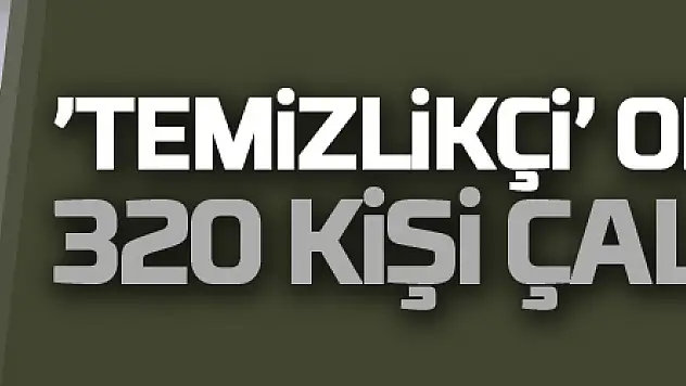 'Temizlikçi' olarak girdiği işletmenin patronu oldu, 320 kişi çalıştırıyor