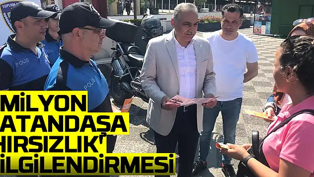 Polisten 1 milyon vatandaşa 'hırsızlık' bilgilendirmesi