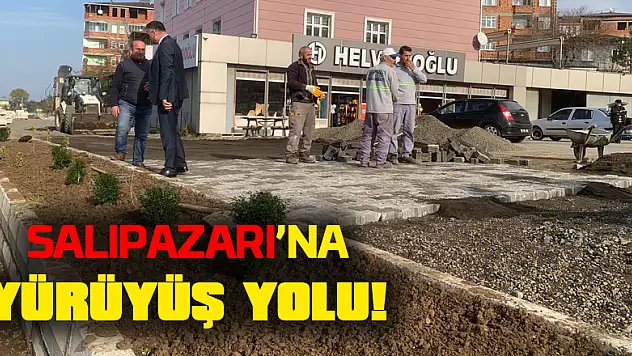 Salıpazarı'na yürüyüş yolu yapılıyor