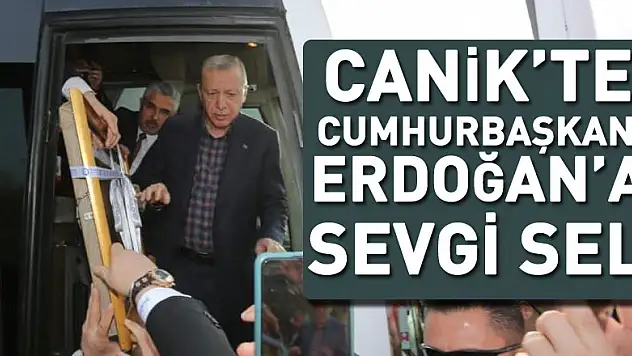 Canik'te Cumhurbaşkanı Erdoğan'a sevgi seli