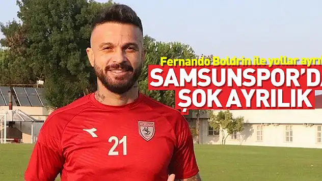 Samsunspor'da şok ayrılık: Fernando Boldrin ile yollar ayrıldı