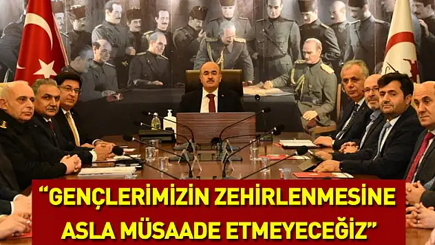 Vali Dağlı: 'Gençlerimizin zehirlenmesine asla müsaade etmeyeceğiz'