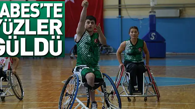 ÇABES'TE YÜZLER GÜLDÜ