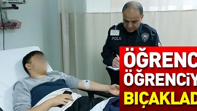 Okul önünde öğrenci öğrenciyi bıçakladı