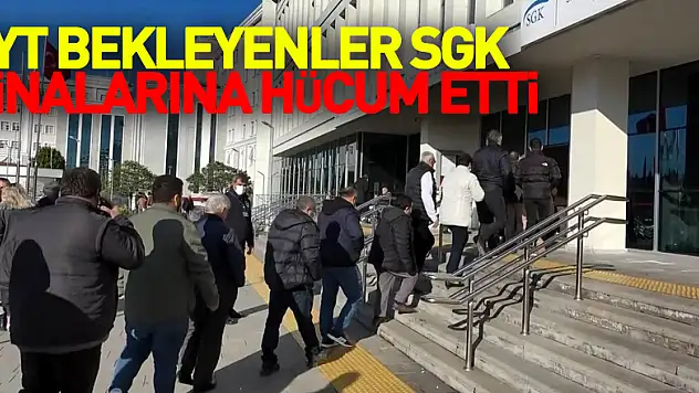 EYT bekleyenler SGK binalarına hücum etti