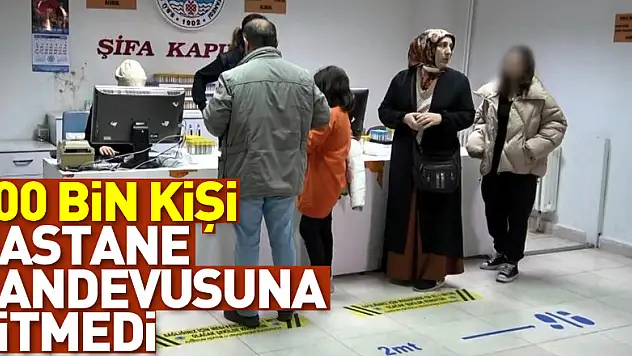 Samsun'da 800 bin kişi hastane randevusuna gitmedi