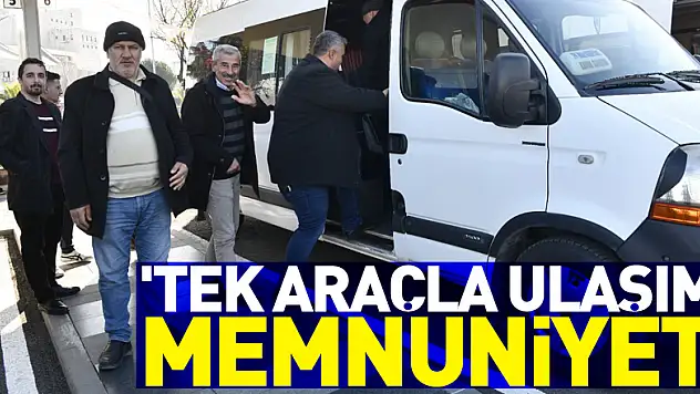 'Tek araçla ulaşım' memnuniyeti