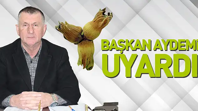 Başkan Aydemir Uyardı