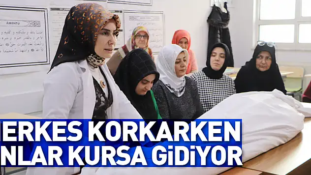 Herkes korkarken onlar meslek sahibi olmak için kursa gidiyor