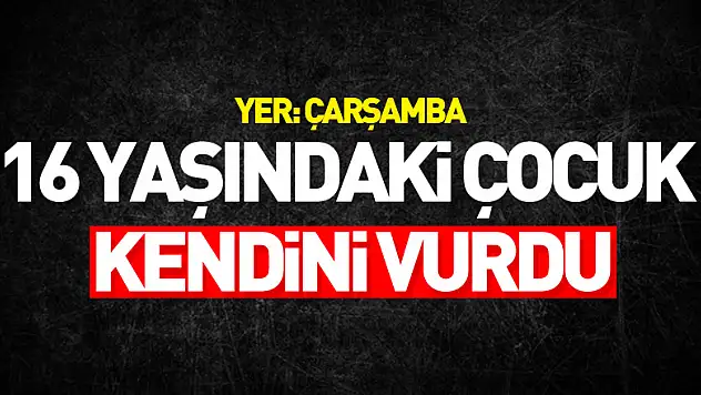 16 yaşındaki çocuk tüfeğin ateş alması sonucu kendini vurdu