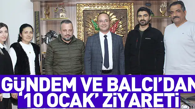 Gündem ve Balcı'dan '10 Ocak' ziyareti