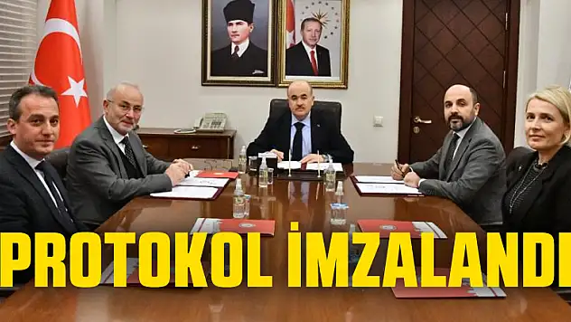 PROTOKOL İMZALANDI