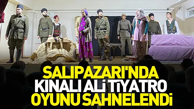 Salıpazarı'nda 'Kınalı Ali' tiyatro oyunu sahnelendi