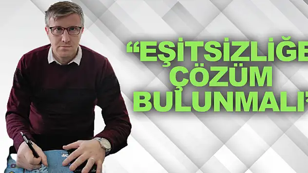 'Eşitsizliğe çözüm bulunmalı'