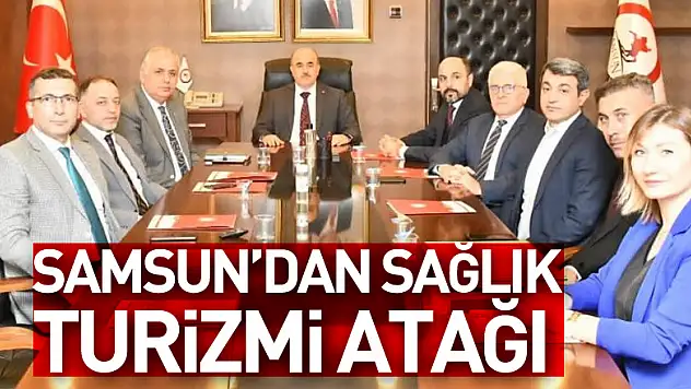 Samsun'dan sağlık turizmi atağı
